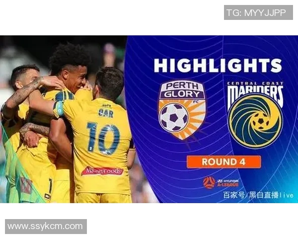 阿德莱德迎战珀斯光荣精彩直播全程回顾与分析